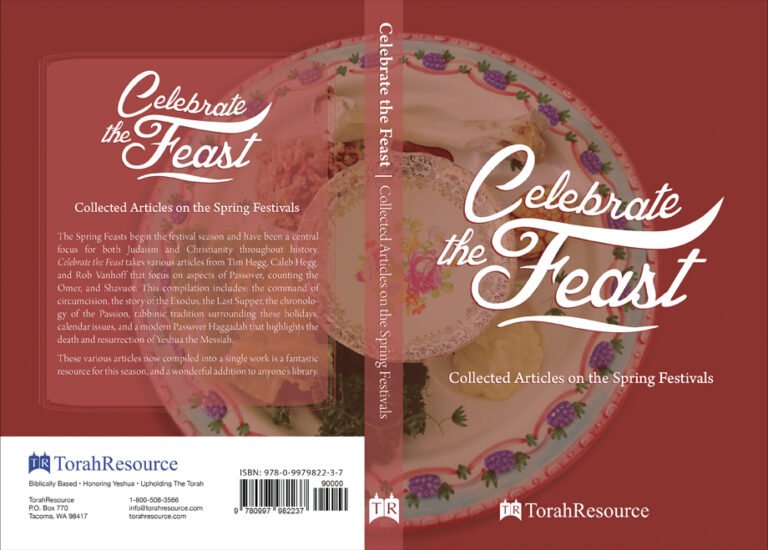 "Celebrate the Feast: Collected Articles on the Spring Festivals," TorahResource, March 2019. Paperback (6" x 9")
