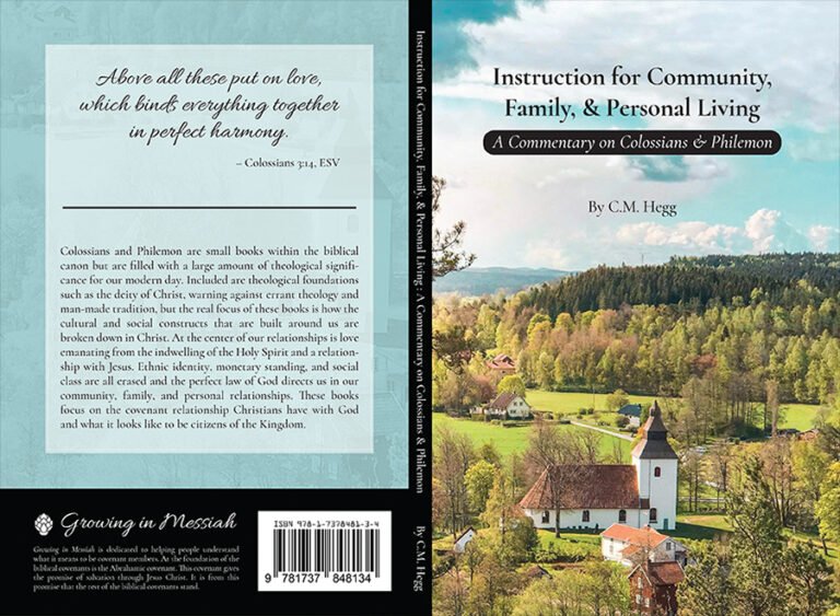 “Instruction for Community, Family, & Personal Living: A Commentary on Colossians & Philemon” by Caleb Hegg, Growing In Messiah, October 2021. Paperback (6" x 9")
