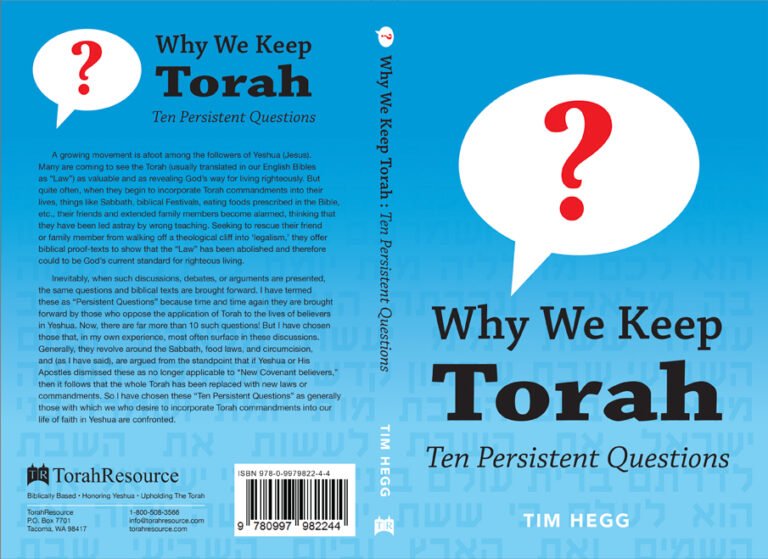 “Why We Keep Torah: Ten Persistent Questions” by Tim Hegg, TorahResource, Reformatted September 2024. Paperback (6" x 9")