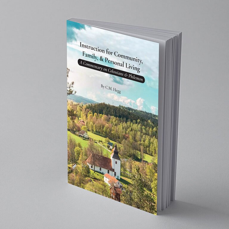“Instruction for Community, Family, & Personal Living: A Commentary on Colossians & Philemon” by Caleb Hegg, Growing In Messiah, October 2021. Paperback (6" x 9")
