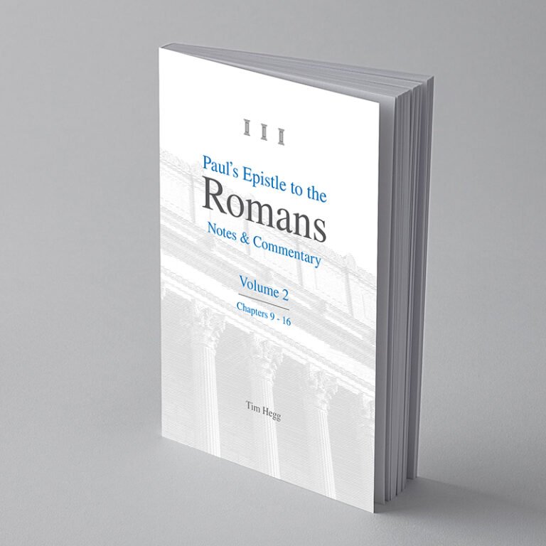 “Paul's Epistle to the Romans: Notes & Commentary Volume 2” by Tim Hegg, TorahResource, Reformatted September 2024. Paperback (6" x 9")