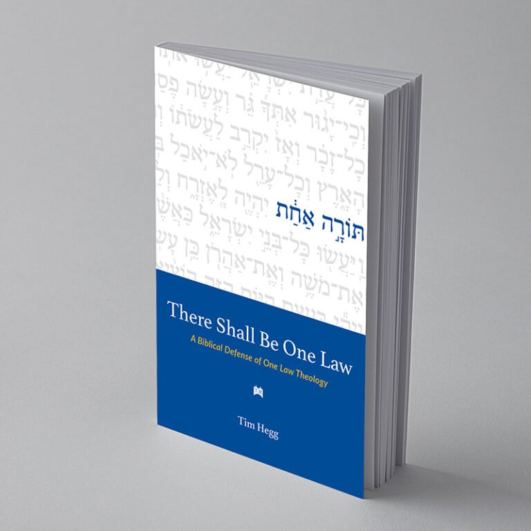 “There Shall Be One Law: A Biblical Defense of One Law Theology” by Tim Hegg, TorahResource, June 2025. Paperback (6" x 9")