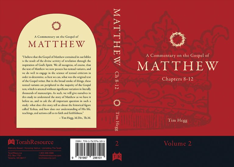 “A Commentary on the Gospel of Matthew: Chapters 8-12 | Volume 2” by Tim Hegg, TorahResource. Reformatted July 2025. Paperback (6" x 9")